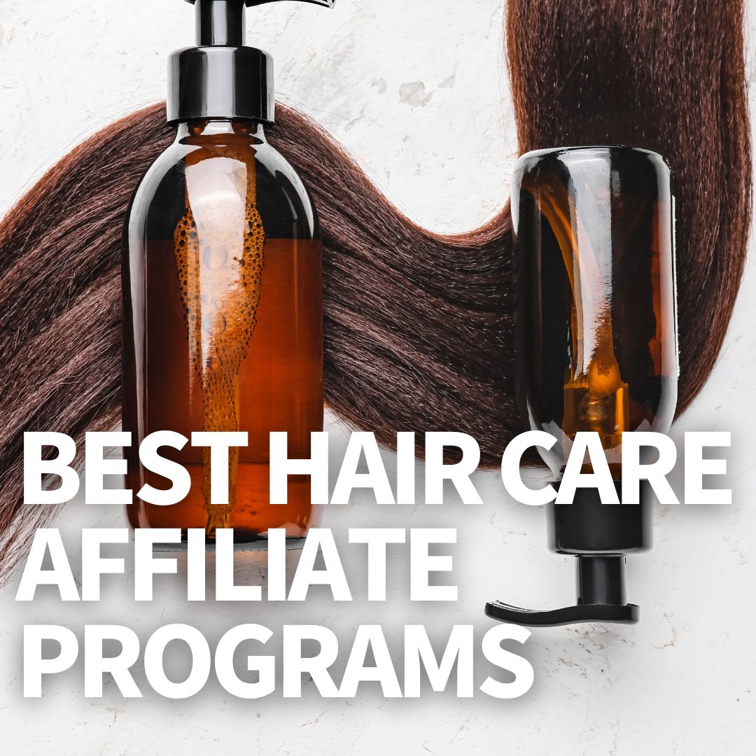 Best Hair Care Affiliate Programs