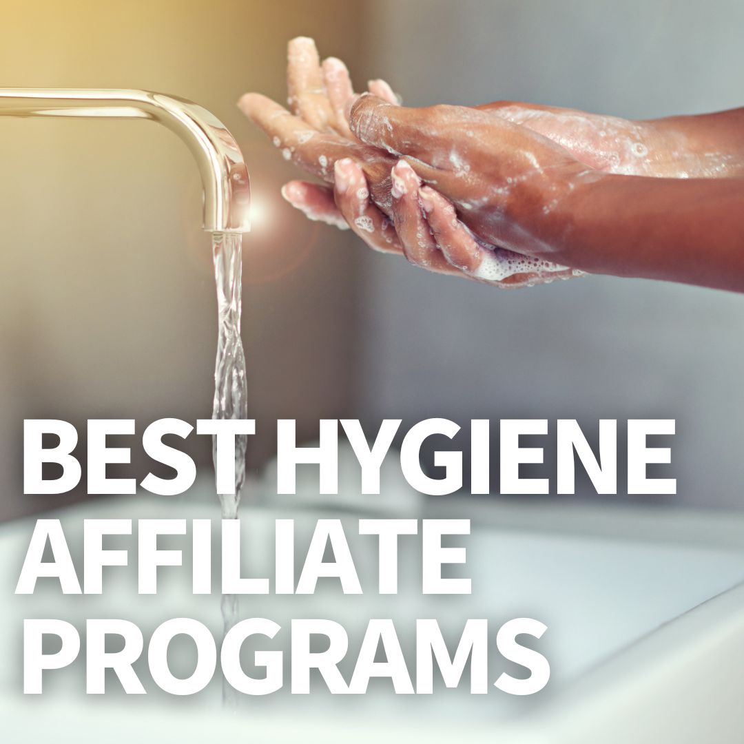 Best Hygiene Affiliate Programs