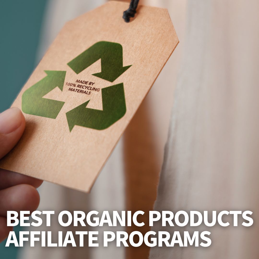 Organic Products Affiliate Programs