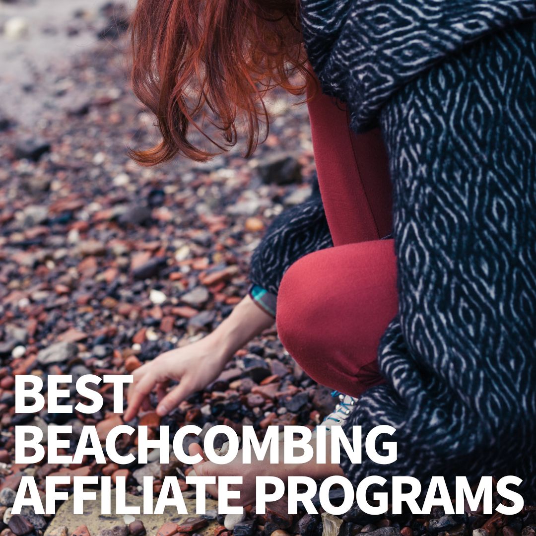 Beachcombing Affiliate Programs