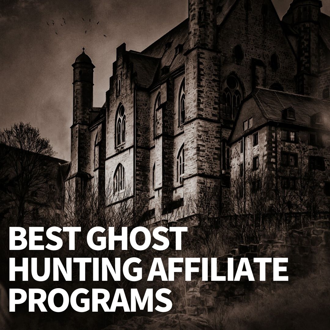 Ghost Hunting Affiliate Programs