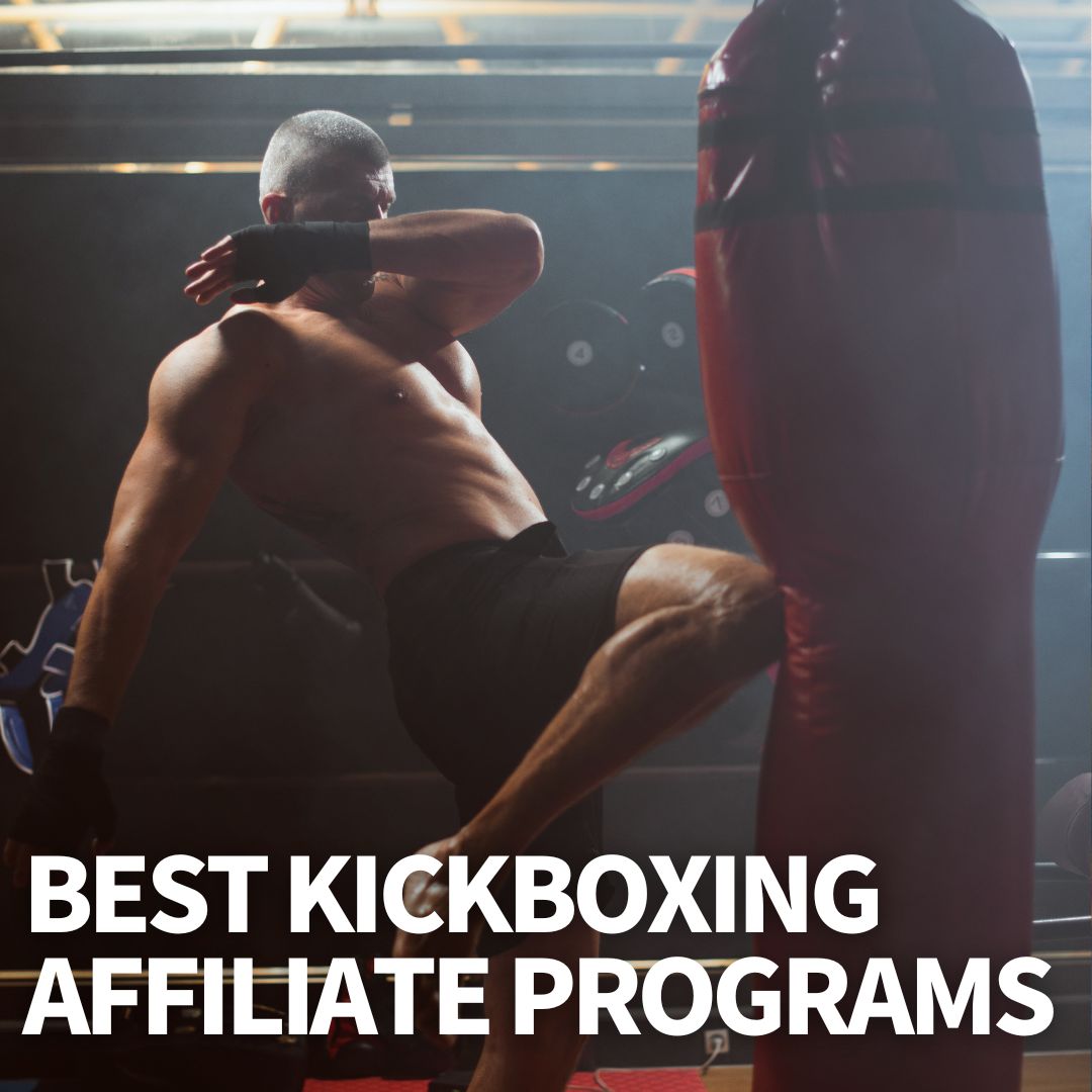 Best Kickboxing Affiliate Programs