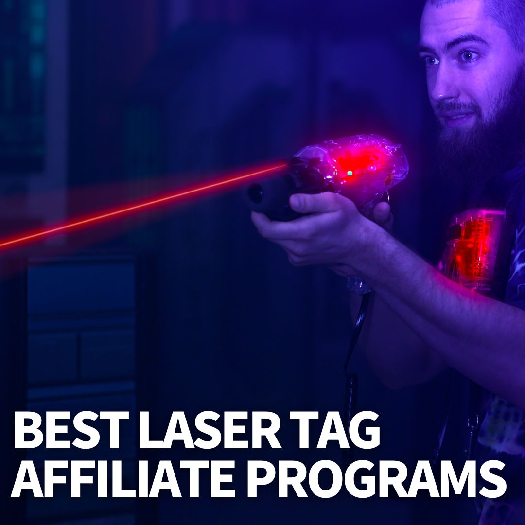 Best Laser Tag Affiliate Programs