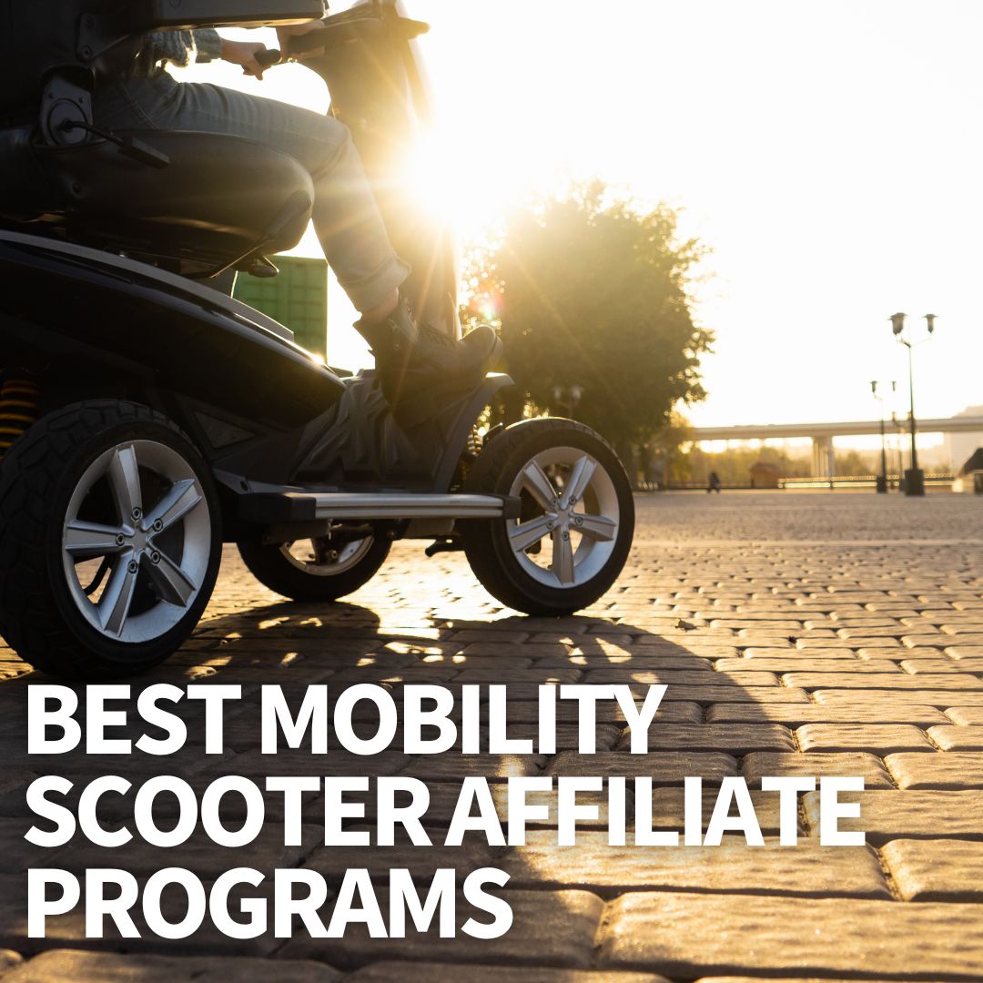 Mobility Scooter Affiliate Programs