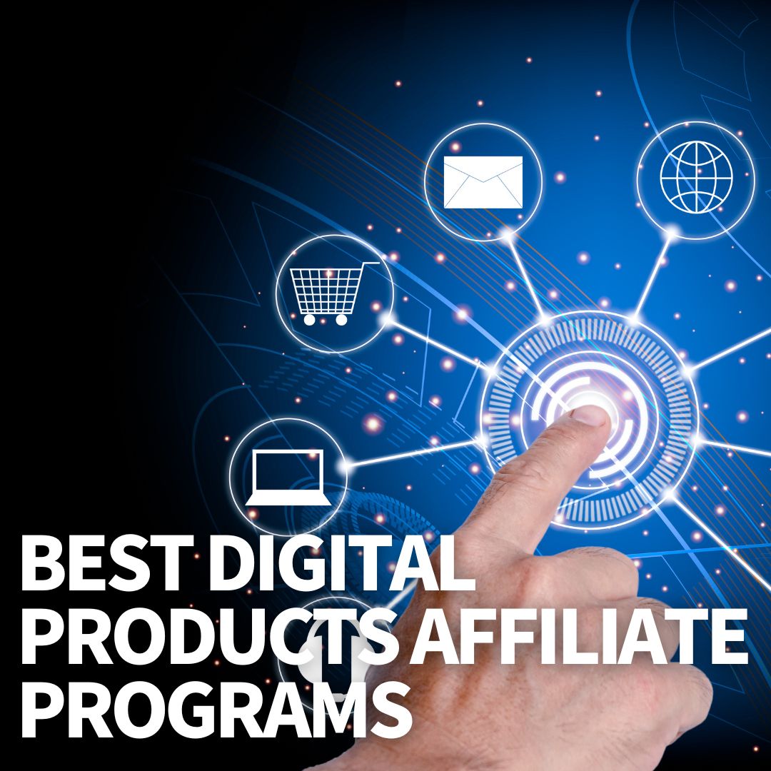 Digital Products Affiliate Programs